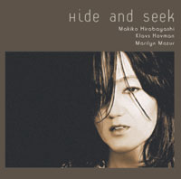 Makiko Hirabayashi Trio - Hide and Seek