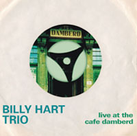 Billy Hart Trio - Live at the Cafe Damberd