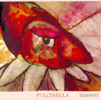 PULCINELLA - Travesti